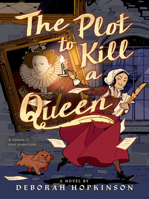 Title details for The Plot to Kill a Queen by Deborah Hopkinson - Available